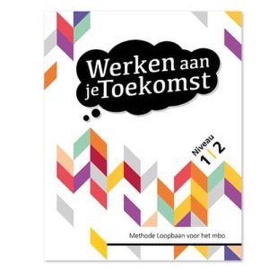 Toekomst  -  Werken aan je Toekomst niveau 1-2