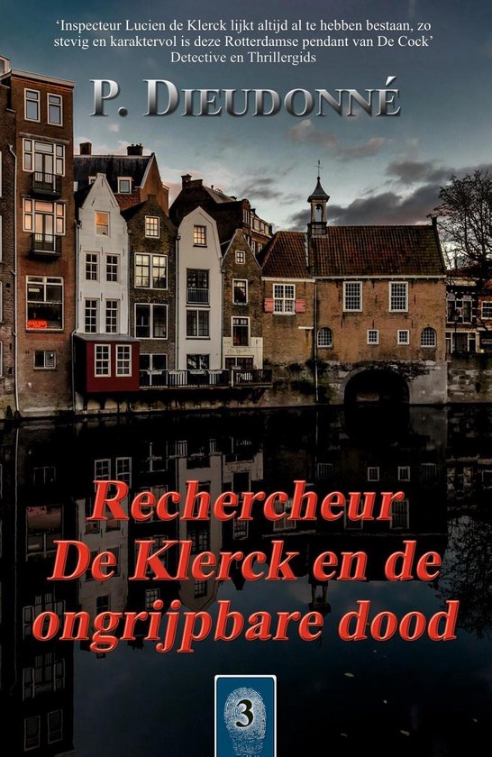 De Klerck 3 - Rechercheur De Klerck en de ongrijpbare dood