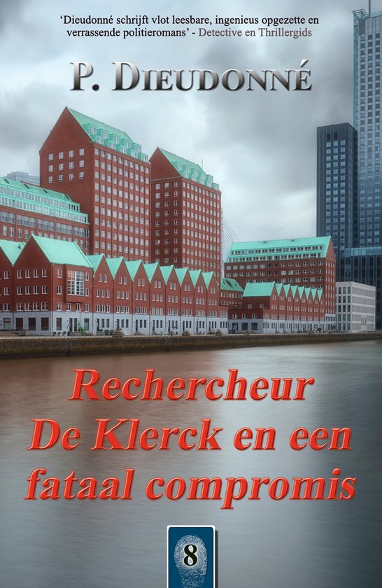 De Klerck 8 - Rechercheur De Klerck en een fataal compromis