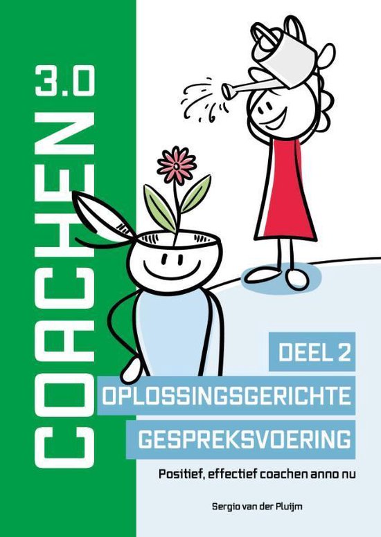 Coachen Reeks - Coachen 3.0 Deel 2 Oplossingsgerichte gespreksvoering