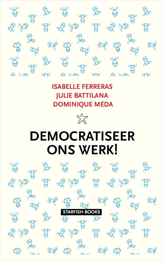 Democratiseer ons werk!