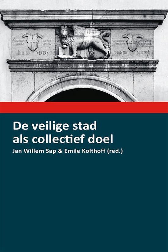 De veilige stad als collectief doel