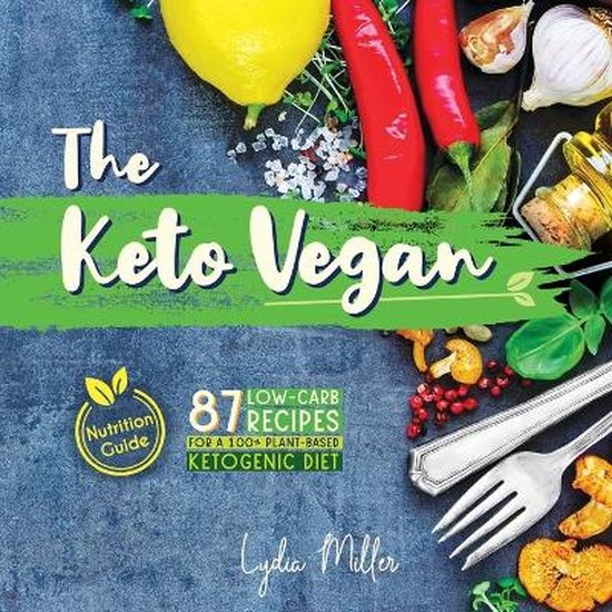 Vegetarian Weight Loss Cookbook-The Keto Vegan