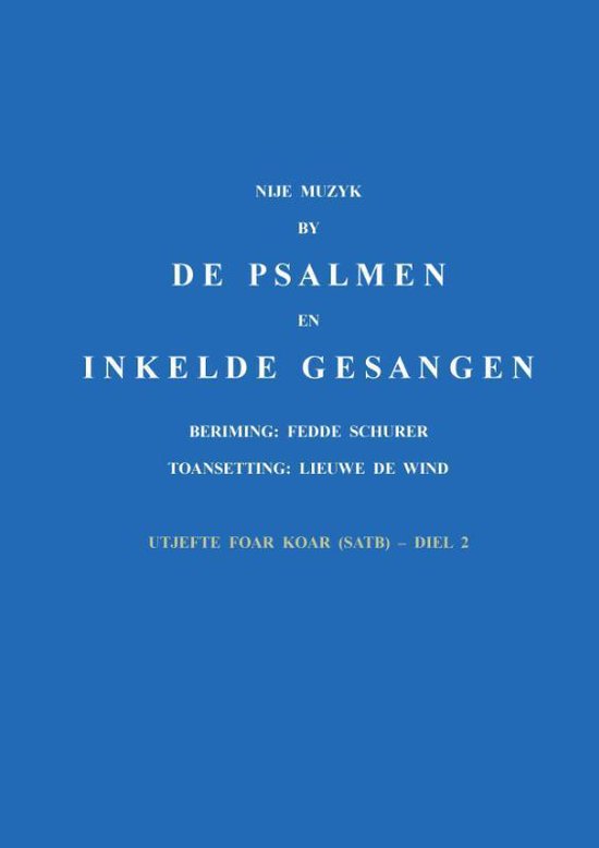 Nije muzyk by de psalmen en inkelde gesangen 2 Utjefte foar koar (satb)