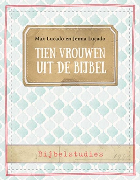 Tien vrouwen uit de Bijbel