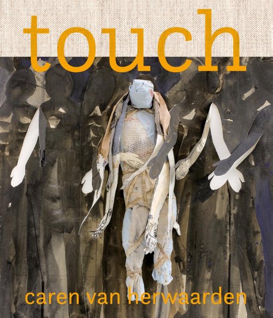 Touch. Caren van Herwaarden