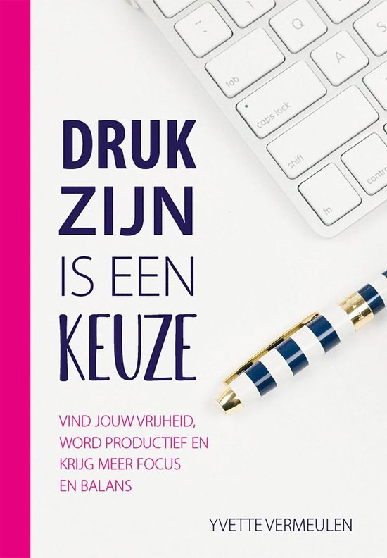 Druk zijn is een keuze