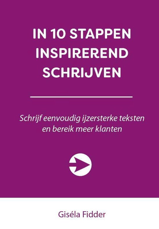 10 stappen  -   In 10 stappen inspirerend schrijven