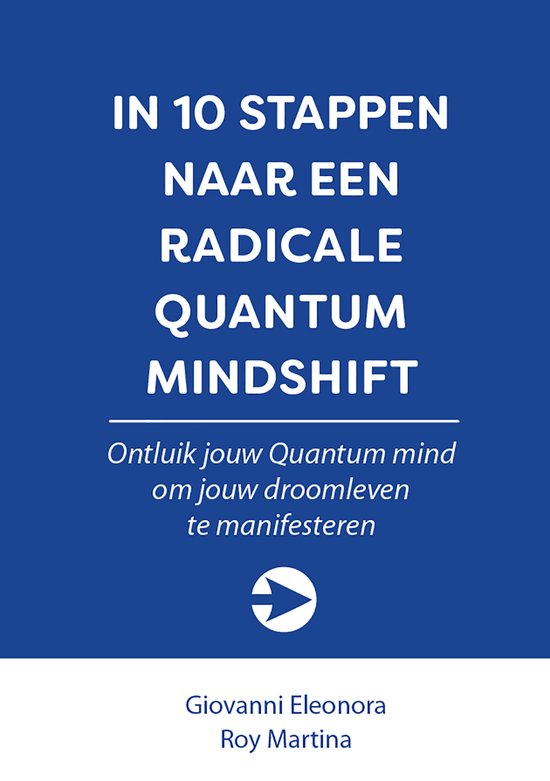 10 stappen - In 10 stappen naar een Radicale Quantum Mindshift