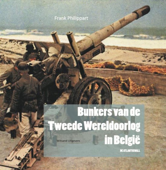 Bunkers van de Tweede Wereldoorlog in België