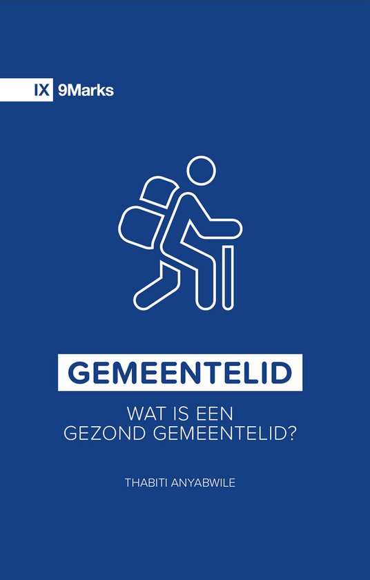 Wat is een gezond gemeentelid? - Thabiti Anyabwile - Geloofstoerusting