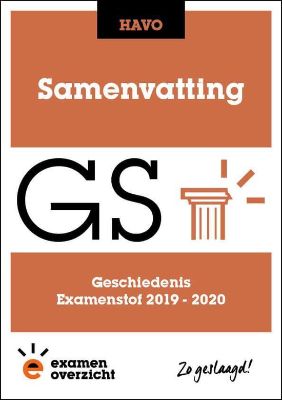 ExamenOverzicht - Samenvatting Geschiedenis HAVO