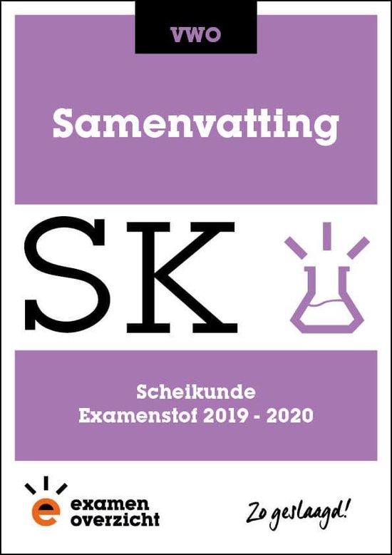 ExamenOverzicht - Samenvatting Scheikunde VWO