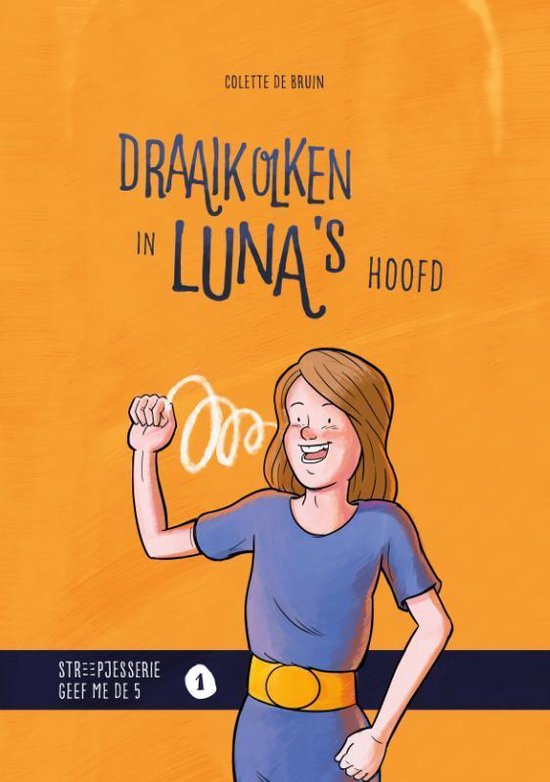 Streepjesserie Geef me de 5 1 - Draaikolken in Luna's hoofd