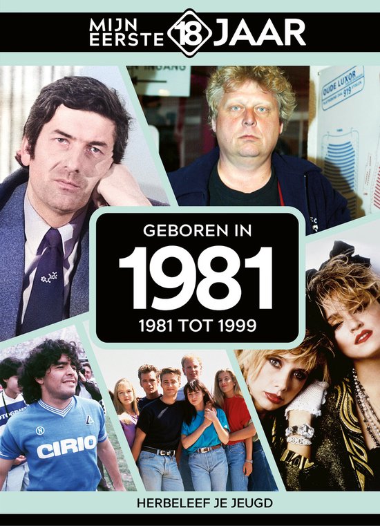 Mijn eerste 18 jaar - Geboren in 1981