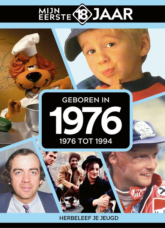 Mijn eerste 18 jaar - Geboren in 1976