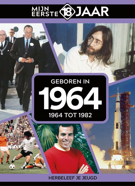 Mijn eerste 18 jaar - Geboren in 1964