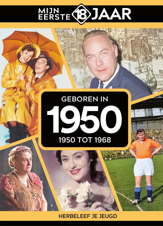 Mijn eerste 18 jaar - Geboren in 1950