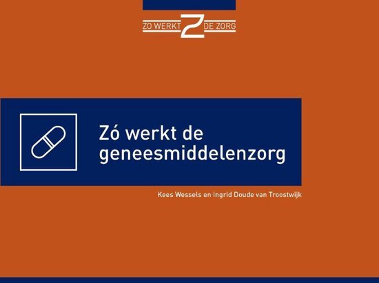 Zó werkt de geneesmiddelenzorg