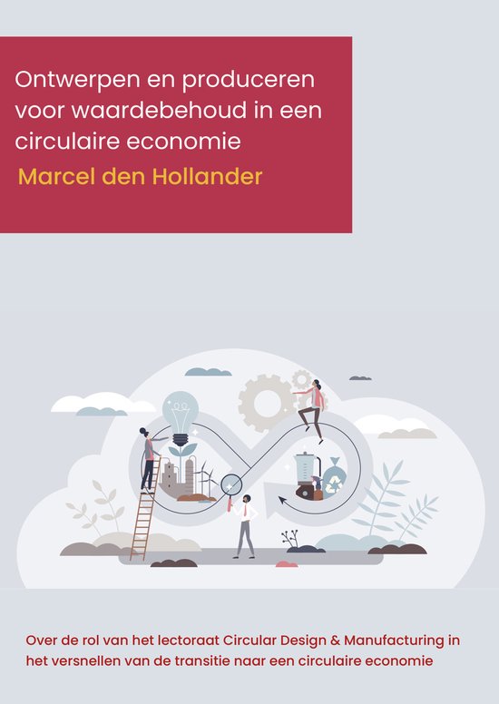 Ontwerpen en produceren voor waardebehoud in een circulaire economie