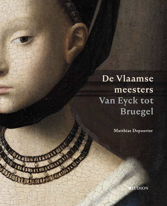 De Vlaamse Meesters. Van Eyck Tot Bruegel.