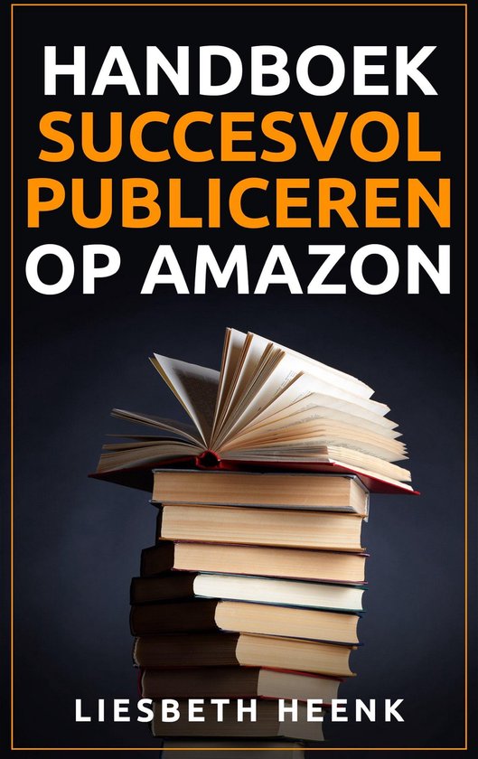 Handboek Succesvol Publiceren op Amazon