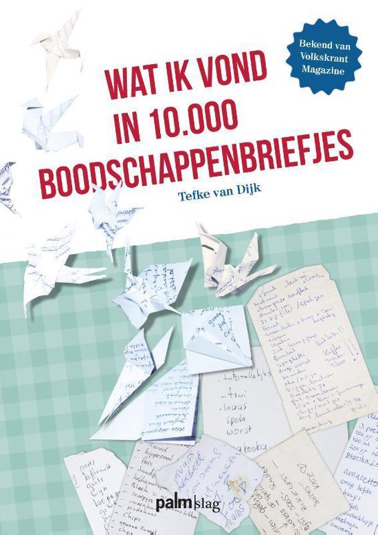 Wat ik vond in 10.000 boodschappenbriefjes