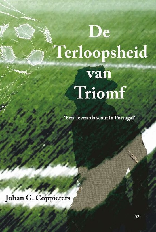 De Terloopsheid van Triomf