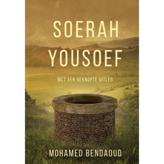 Soerah Yousoef met een beknopte uitleg uit de Koran