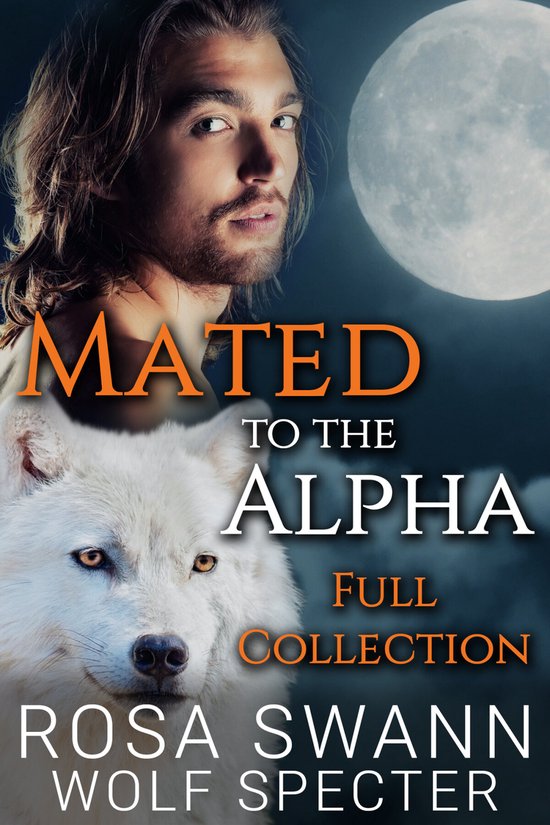 Mated to the Alpha - Mated to the Alpha: Full Collection