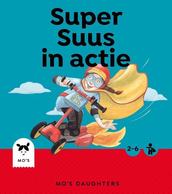 Mo's Daughters Superhero  -   Super Suus in actie