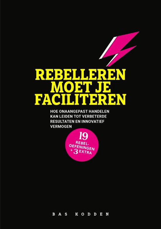 Rebelleren moet je faciliteren