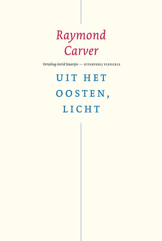 Raymond Carver – Uit het oosten, licht