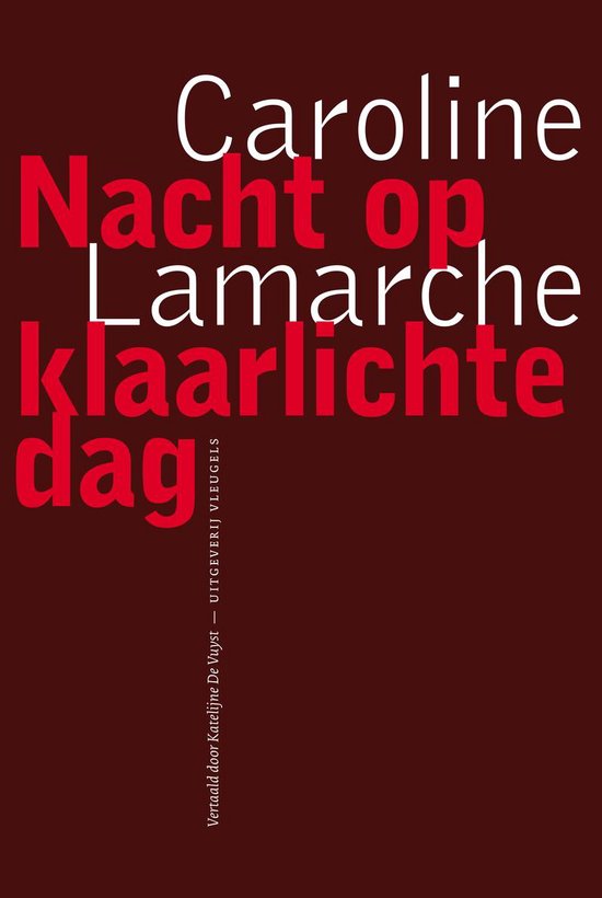 Nacht op klaarlichte dag – Caroline Lamarche