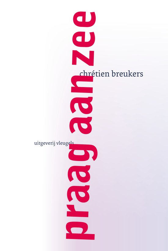 Chrétien Breukers – Praag aan zee