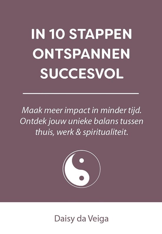 In 10 stappen - In 10 stappen ontspannen succesvol