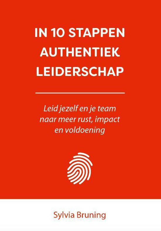 In 10 stappen - In 10 stappen authentiek leiderschap