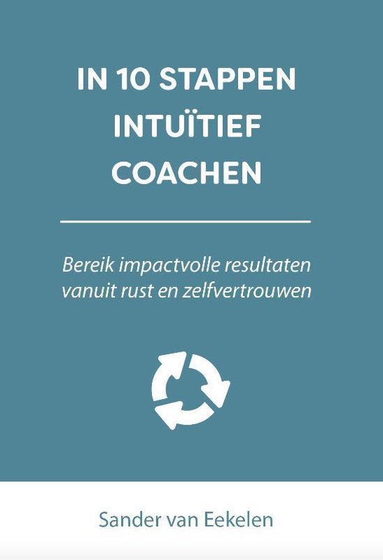 In 10 stappen - In 10 stappen intuïtief coachen