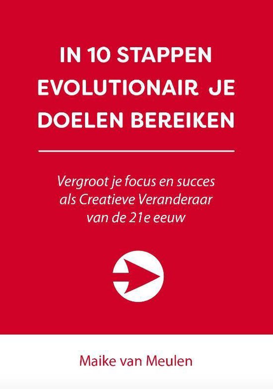 In 10 stappen  -   In 10 stappen evolutionair je doelen bereiken