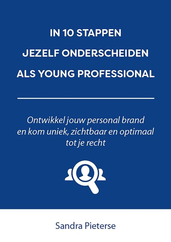 10 stappen - In 10 stappen jezelf onderscheiden als young professional