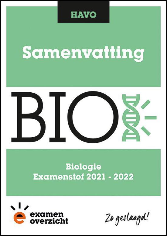 ExamenOverzicht - Samenvatting Biologie HAVO