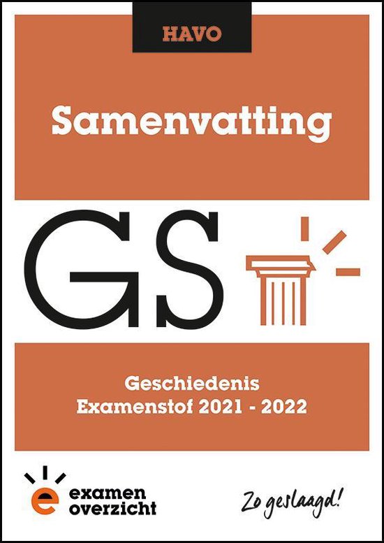 ExamenOverzicht - Samenvatting Geschiedenis HAVO