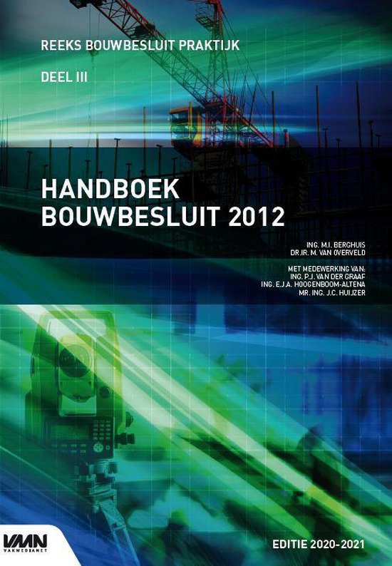 Reeks bouwbesluit praktijk - Handboek Bouwbesluit 2012 editie 2020-2021