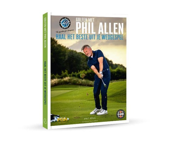 Golfen met Phil Allen - Haal het beste uit je wedgespel