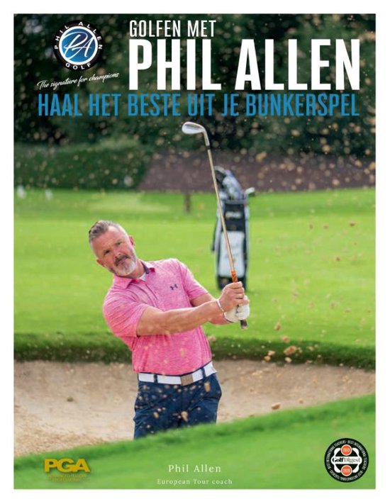 Golfen met Phil Allen  -   Haal het beste uit je bunkerspel