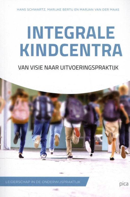 Leiderschap in de onderwijspraktijk  -   Integrale kindcentra