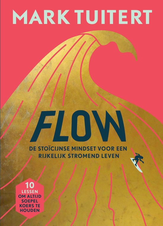 FLOW: De stoïcijnse mindset voor een rijkelijk stromend leven