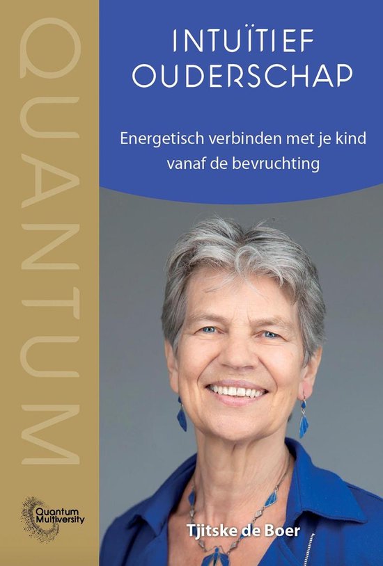 Quantum Multiversity - Intuïtief ouderschap