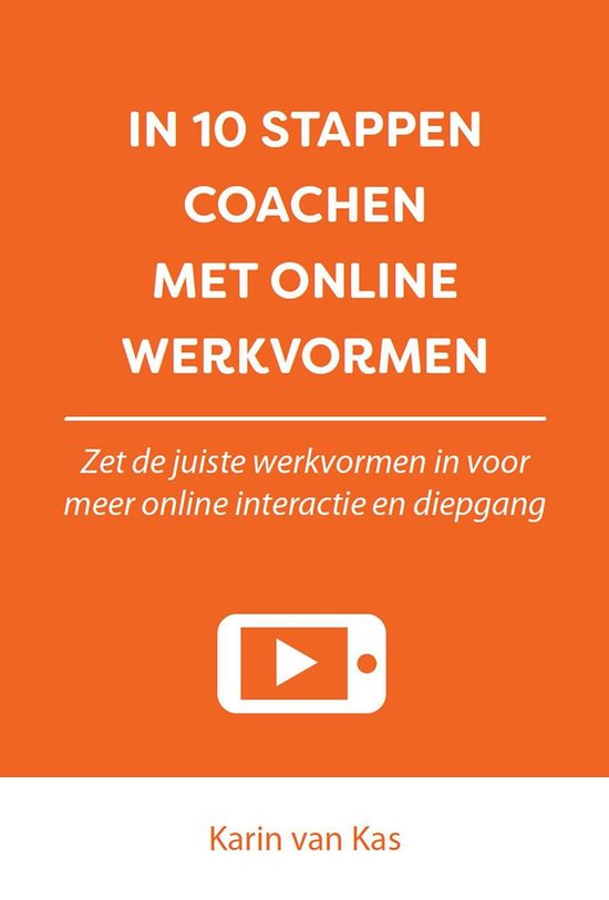 In 10 stappen - In 10 stappen coachen met online werkvormen