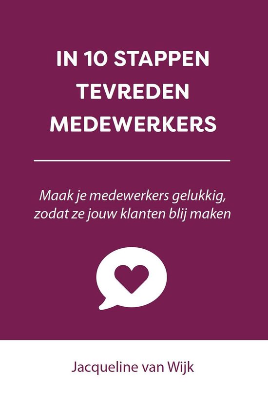 In 10 stappen - In 10 stappen tevreden medewerkers